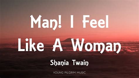 shania twain - man i feel like a woman lyrics
